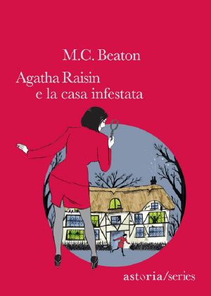 [Agatha Raisin 14] • La Casa Infestata